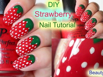 DIY, Strawberry Nail Art Tutorial | Beauty Intact
