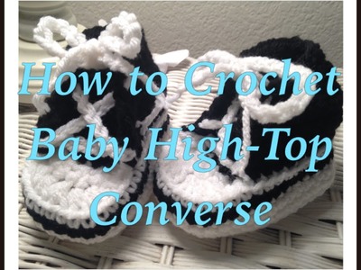 How to Crochet Baby High Top Converse