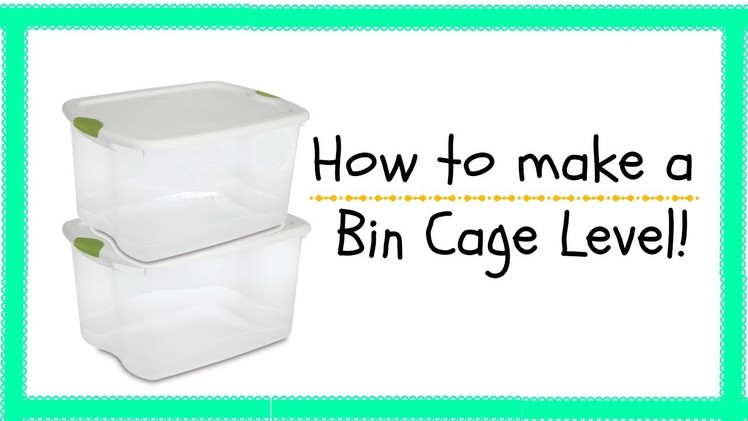 HOW TO MAKE A BIN CAGE LEVEL!