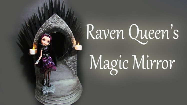 How to make a Raven Queen Magic Mirror [EVER AFTER HIGH]