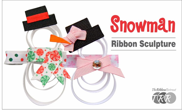 How to Make a Snowman Ribbon Sculpture - TheRibbonRetreat.com