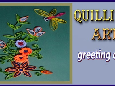 Paper Craft | Quilling ART | How to make Beautiful greeting card