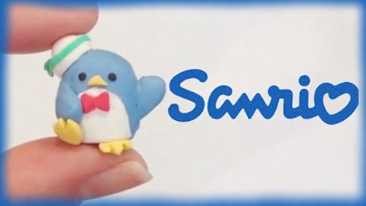 Sanrio Tuxedo Sam Penguin Clay Tutorial