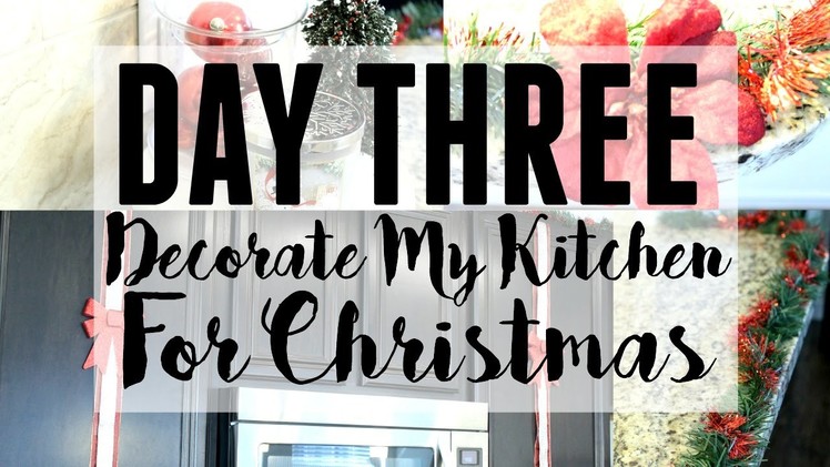 DECORATE MY KITCHEN FOR CHRISTMAS + DIY CHRISTMAS DECOR