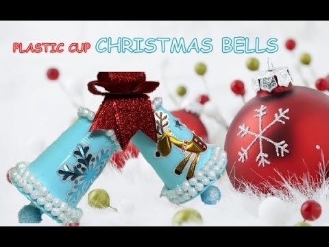 DIY Christmas Crafts Plastic Cup Christmas Bells Recycled Bottles Crafts