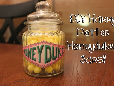 DIY Honeydukes Jars! || Harry Potter DIYs