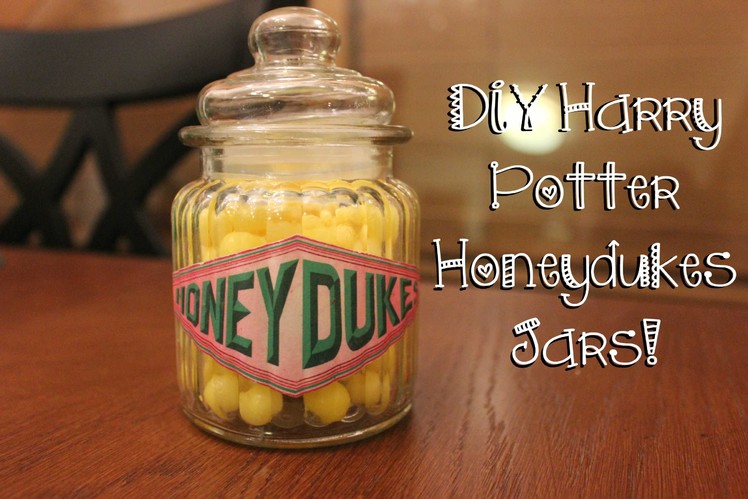 DIY Honeydukes Jars! || Harry Potter DIYs