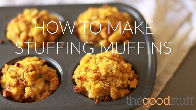 DIY Stuffing Muffins | the Good Stuff