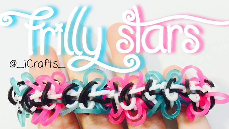 Frilly Stars Bracelet | Rainbow Loom Tutorial | Diamond Quill Variation