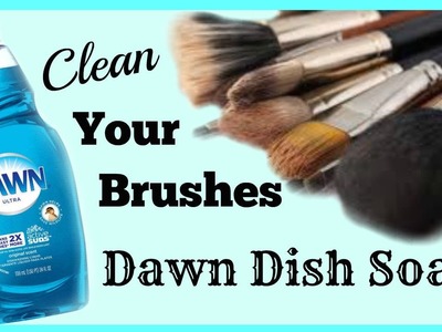 How I Clean my Brushes with Dawn │ DIY Makeup Brush Cleaner