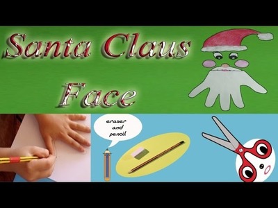 Christmas Crafts: Simple Christmas Idea for baby toddlers to create and draw the Santa Claus Face