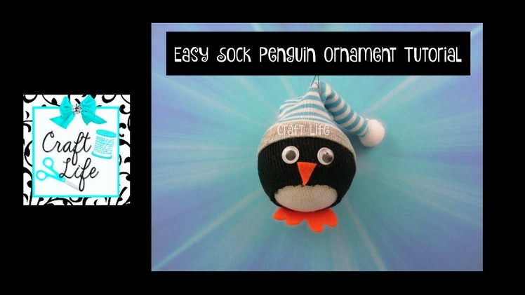 Craft Life ~ DIY No Sew Sock Penguin Ornament Tutorial