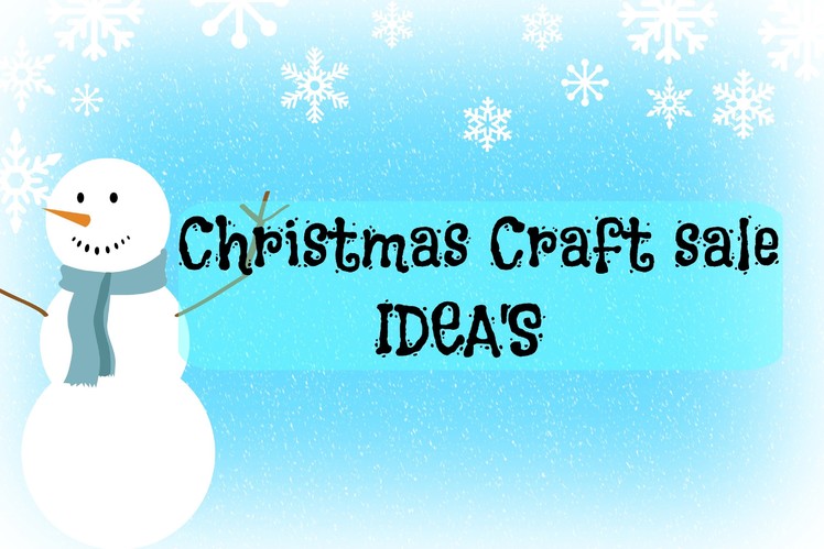 CRAFT SALE IDEAS | DIY | CHRISTMAS CRAFTS | EASY