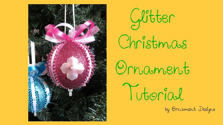 Glitter Christmas Ornament Tutorial