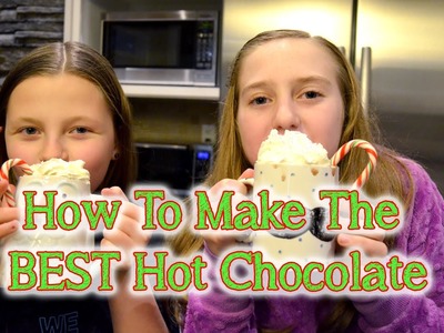 How to Make The Best Hot Chocolate | In The Christmas Kitchen With Bethany G