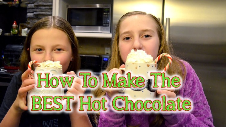 How to Make The Best Hot Chocolate | In The Christmas Kitchen With Bethany G