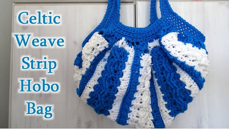 Celtic Weave Strip Hobo Bag - Left Handed Crochet Tutorial