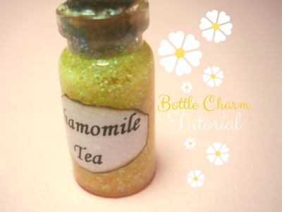 Chamomile Tea ~ Camomilla ❀ Bottle Charm Tutorial