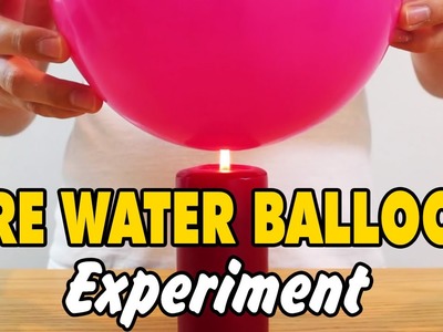 DIY Easy Science Experiment | Amazing Science Experiments | Fire Water Balloon Experiment
