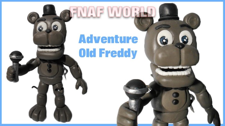 FNAF WORLD | Adventure Old.Withered Freddy Polymer Clay Tutorial | Porcelana Fría ★ Plastilina