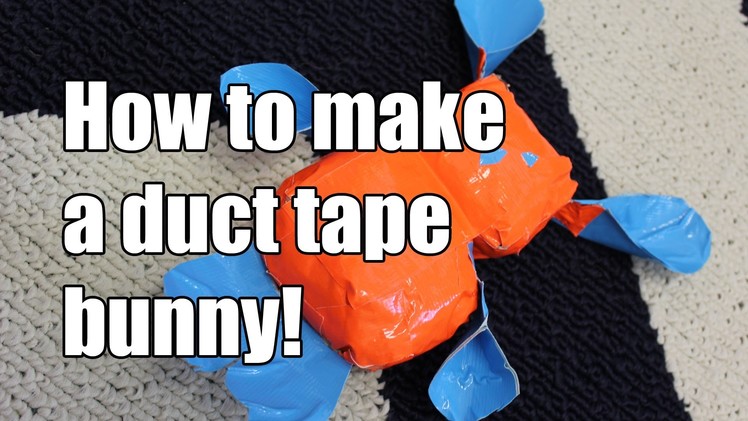 How to make a duct tape bunny!