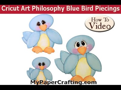 MyPaperCrafting.com Cricut Art Philosophy Blue Bird Paper Piecing Assembly