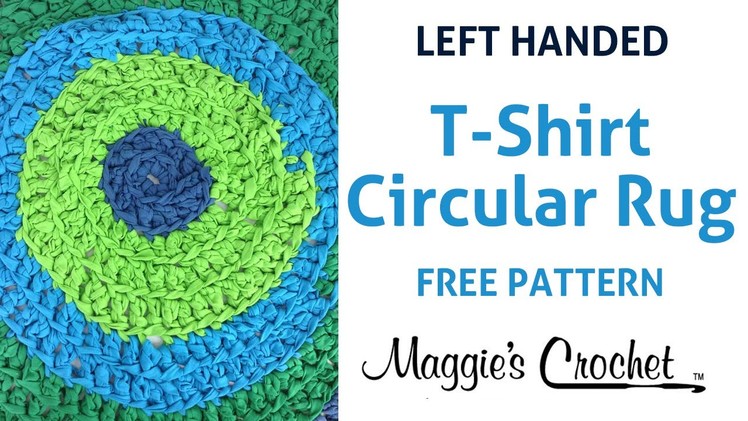 T-Shirt Circular Rug Free Crochet Pattern - Left Handed