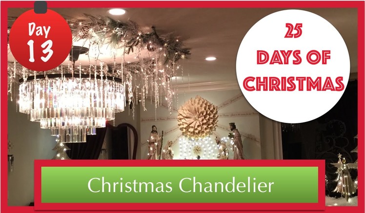DIY Christmas Chandelier | 13th Day of Christmas 2015!