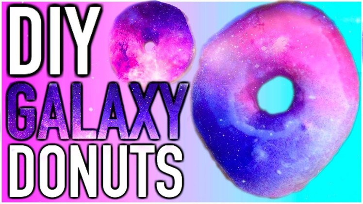 DIY Galaxy Donuts!