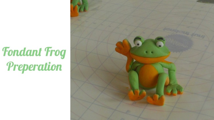 Fondant Frog Preparation