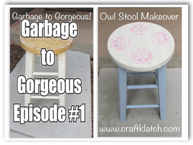 GARBAGE TO GORGEOUS Episode #1  DIY Owl Stool Makeover Recycling Furniture