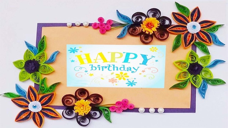 Hand made Paper quilling  birthday greeting card 2015