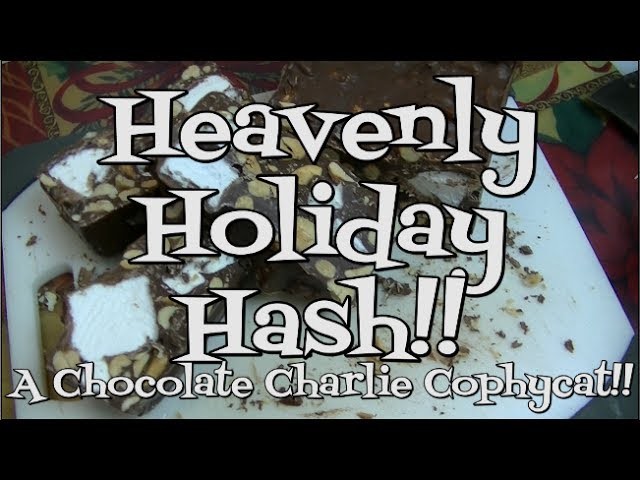 Heavenly Holiday Hash!  A Chocolate Charlie Copycat!  Noreen's Kitchen