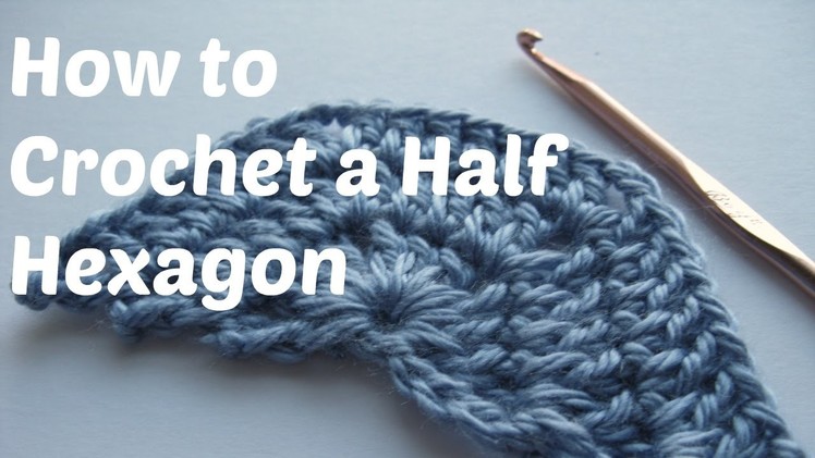 How to Crochet a Half Hexagon