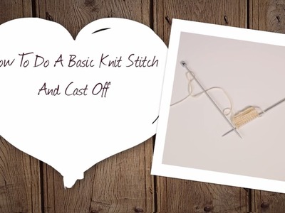 How to Do a Basic Knit Stitch and Cast Off | Hobbycraft