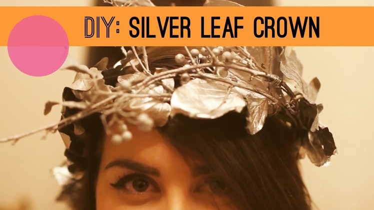 How To Make A Silver Painted Leaf Crown - DIY Perfect For Autumn & Winter !