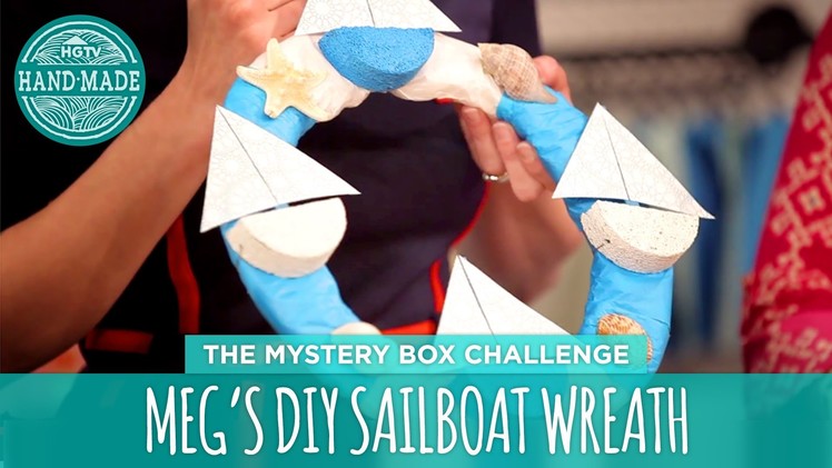 Meg's DIY Sailboat Wreath - HGTV Handmade Mystery Box Challenge