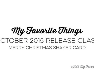 Merry Christmas Shaker Card - October 2015 Release Class