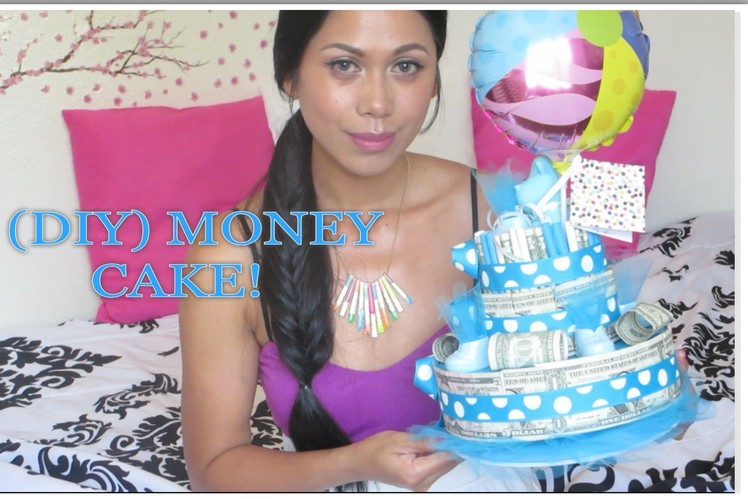 Money Cake (DIY) - AlyssaFaye