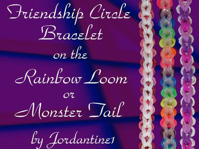 New Friendship Circle Bracelet- Rainbow Loom,  Monster Tail, Crazy Loom, Wonder Loom