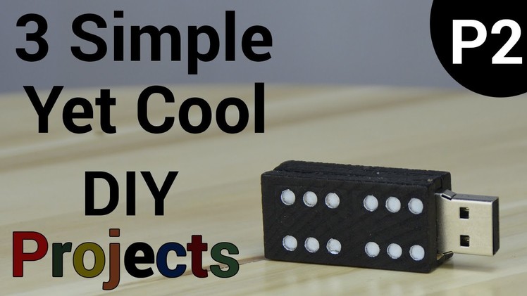 3 Simple, Yet Cool DIY Projects (Part 2)