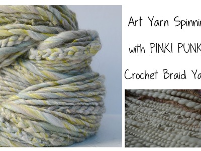 Art Yarn Spinning - crochet braid yarn (how to)