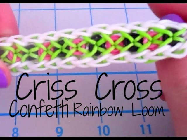 Criss Cross Confetti Rainbow Loom