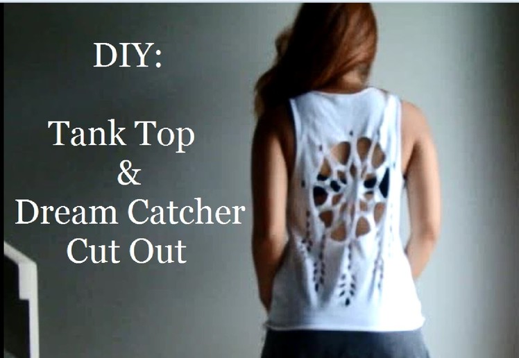 DIY: How To Cut A T-Shirt Into A Tank Top + Dream Catcher Shirt Cut Out