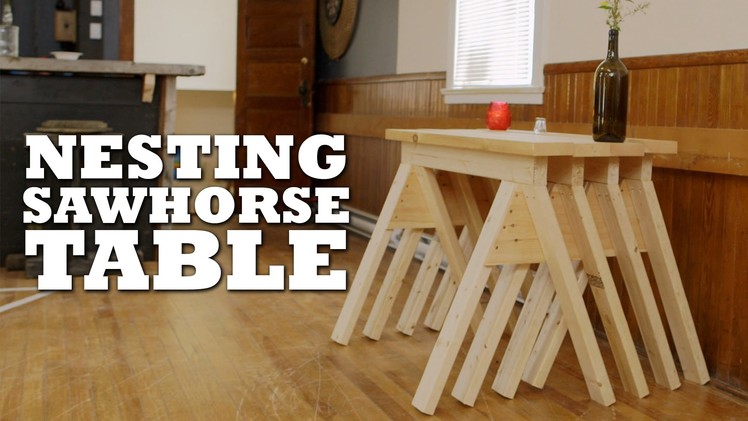DIY Nesting Sawhorse Table