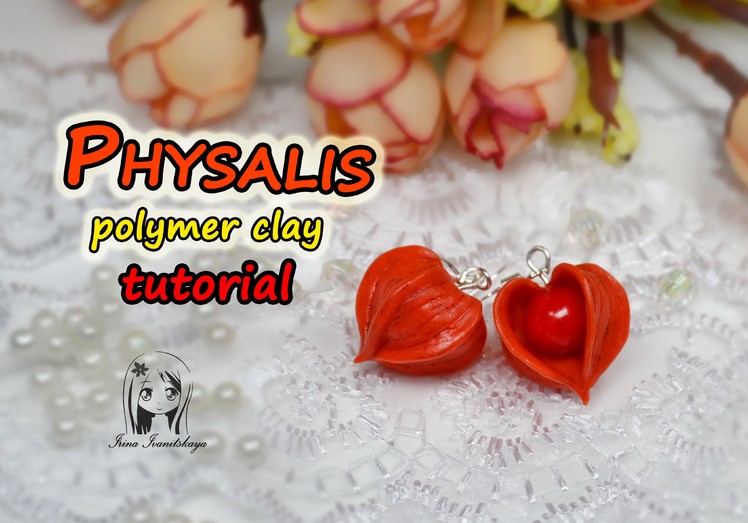 Earrings with Physalis ✿ Polymer clay Tutorial