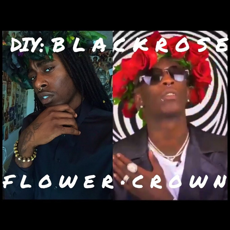 Young Thug Inspired | DIY: Black Rose Flower Crown