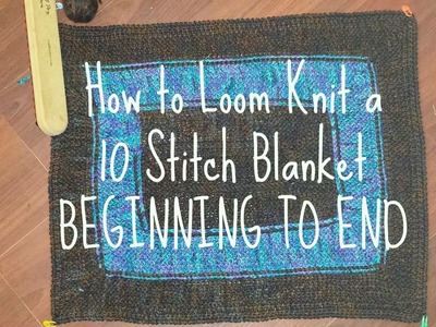 10 Stitch Blanket BEGINNING TO END with DIAGRAM