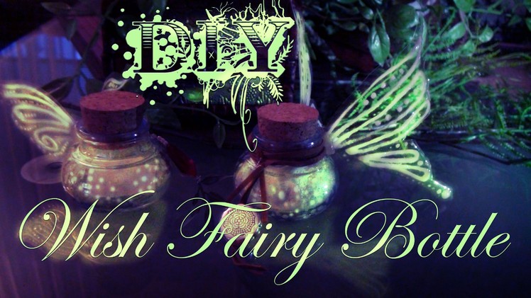 D.I.Y. Wish Fairy Bottle