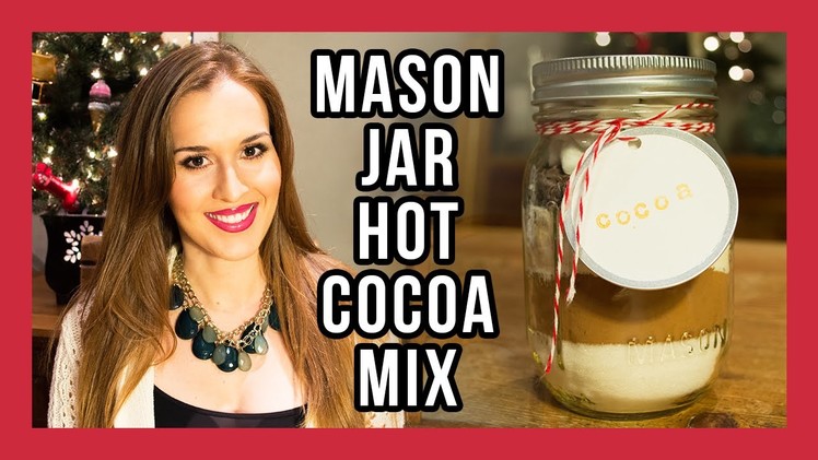 DIY Mason Jar Hot Cocoa Mix – Quick & Easy Holiday Gifts!